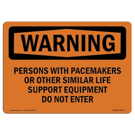 Signmission OSHA, Persons W/ Pacemakers Or Other Similar, 14in X 10in Rigid Plastic, 10" W, 14" L, Landscape OS-WS-P-1014-L-12301